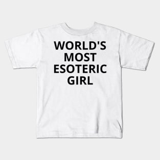 world's most esoteric girl Kids T-Shirt